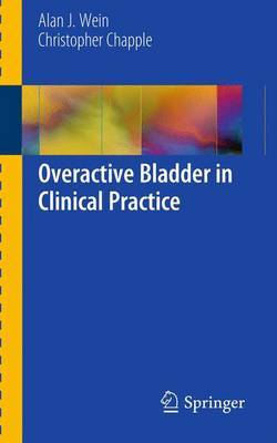 Overactive Bladder in Clinical Practice by Alan J. Wein image
