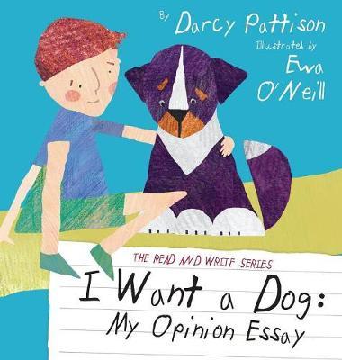 I Want a Dog on Hardback by Darcy Pattison