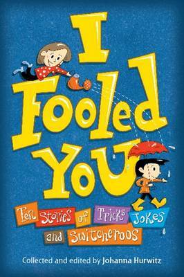 I Fooled You by Johanna Hurwitz image