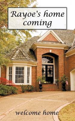 Rayoe's Home Coming: Welcome Home by * Anonymous image