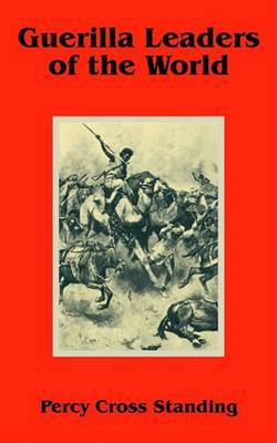 Guerilla Leaders of the World by Percy Cross Standing image