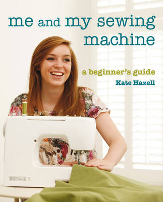 Me And My Sewing Machine by Kate Haxell