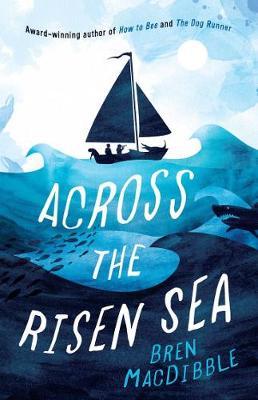 Across the Risen Sea by Bren MacDibble image