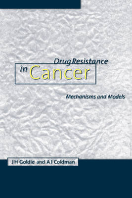 Drug Resistance in Cancer by James H. Goldie