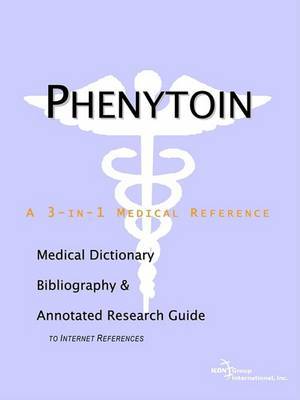 Phenytoin - A Medical Dictionary, Bibliography, and Annotated Research Guide to Internet References image