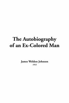 The Autobiography of an Ex-Colored Man by James Weldon Johnson image
