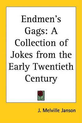 Endmen's Gags: A Collection of Jokes from the Early Twentieth Century by J. Melville Janson image