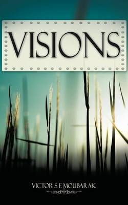 Visions by Victor S E Moubarak image