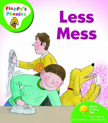 Oxford Reading Tree: Level 2: Floppy's Phonics: Less Mess by Roderick Hunt image