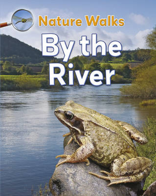 Nature Walks: By the River on Hardback by Clare Collinson