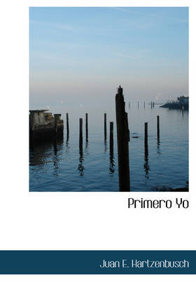 Primero Yo by Juan E. Hartzenbusch image
