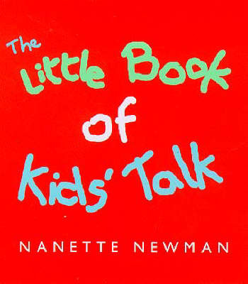 Little Book Of Kid's Talk by Nanette Newman image