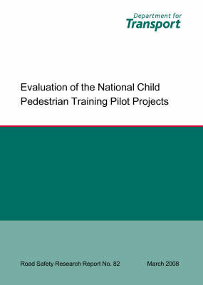 Evaluation of the National Child Pedestrian Training Pilot Projects on Paperback by Kirstie Whelan