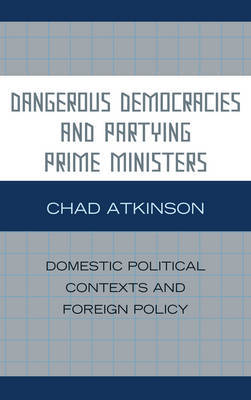 Dangerous Democracies and Partying Prime Ministers by Chad Atkinson image