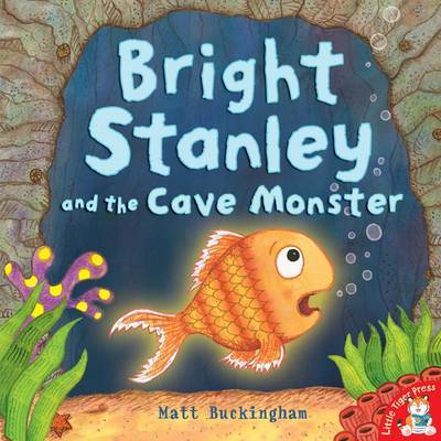 Bright Stanley and the Cave Monster on Paperback by Matt Buckingham