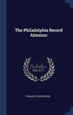 The Philadelphia Record Almanac by Philadelphia Record image