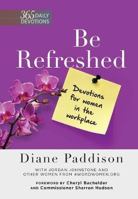 Be Refreshed: Devotions for Women in the Workplace image