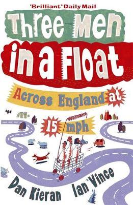 Three Men in a Float on Paperback by Dan Kieran