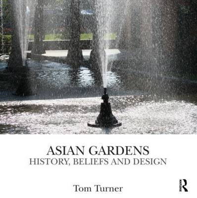 Asian Gardens on Hardback by Tom Turner