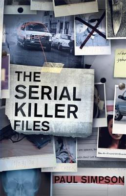The Serial Killer Files by Paul Simpson image