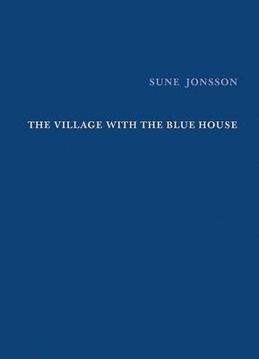 Sune Jonsson: The Village with the Blue House / Images of the Children of Grace / Monograph on Hardback by Sune Jonsson