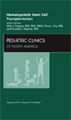 Hematopoietic Stem Cell Transplantation, An Issue of Pediatric Clinics by Max J. Coppes image