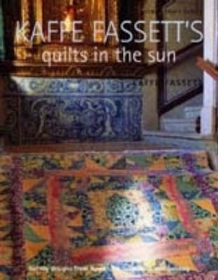 Kaffe Fassett's Quilts in the Sun by Kaffe Fassett image