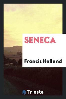 Seneca by Francis Holland image