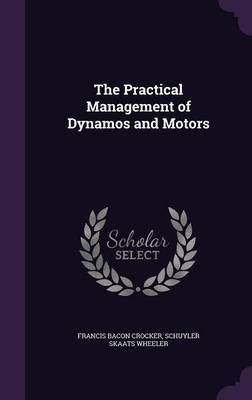 The Practical Management of Dynamos and Motors image