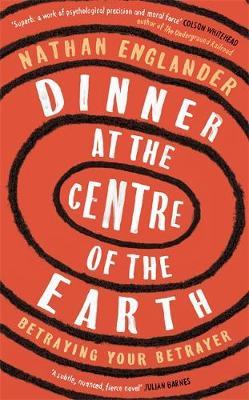 Dinner at the Centre of the Earth by Nathan Englander