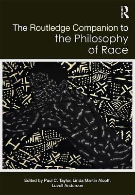 The Routledge Companion to the Philosophy of Race image