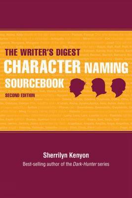 The "Writer's Digest" Character Naming Sourcebook by Sherrilyn Kenyon image