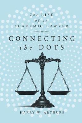 Connecting the Dots by Harry W. Arthurs image
