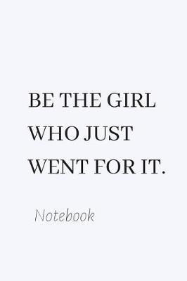 Be the Girl Who Just Went for It. by Girlygang Publications image