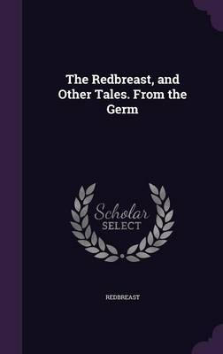 The Redbreast, and Other Tales. from the Germ image