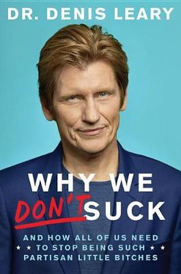 Why We Don't Suck by Denis Leary image
