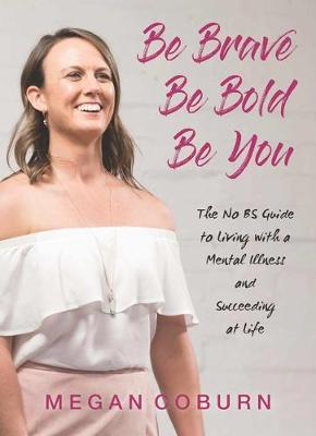 Be Brave Be Bold Be You by Megan Coburn image