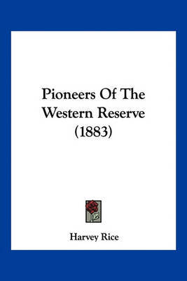Pioneers of the Western Reserve (1883) by Harvey Rice image