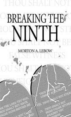 Breaking the Ninth on Paperback by Morton A Lebow