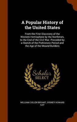 A Popular History of the United States by William Cullen Bryant image