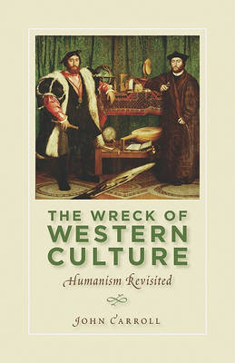 The Wreck of Western Culture by John Carroll image
