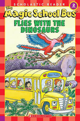 The Magic School Bus Flies with the Dinosaurs by Anne Capeci image
