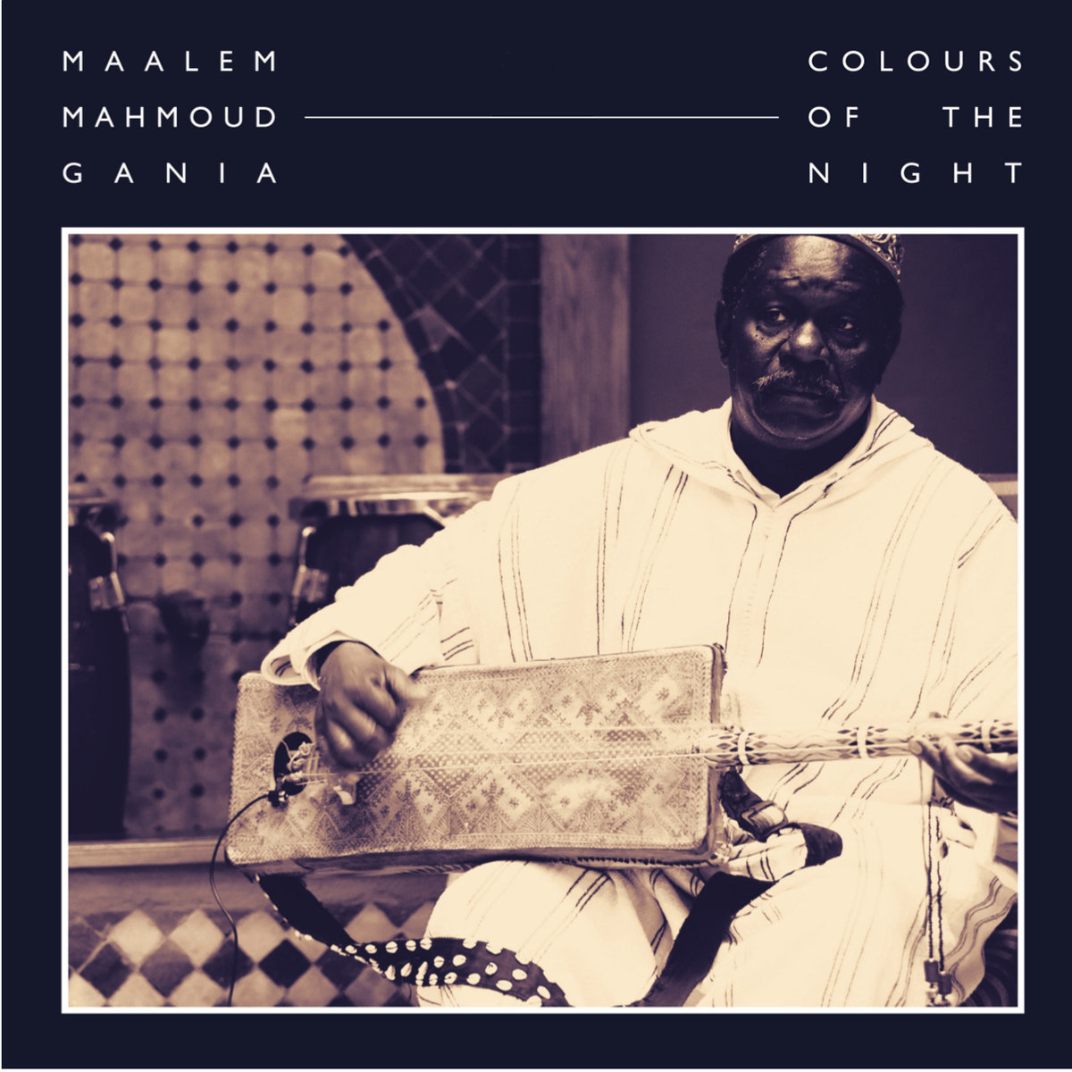 Colours of the Night on Vinyl by Maalem Mahmoud Gania