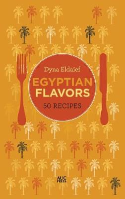 Egyptian Flavors by Dyna Eldaief image