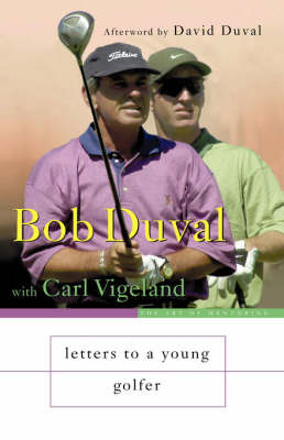 Letters to a Young Golfer on Hardback by Bob Duval