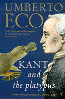 Kant and the Platypus by Umberto Eco image