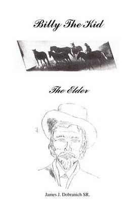 Billy the Kid - the Elder by James J. Dobranich image