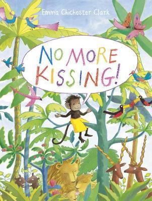 No More Kissing! by Emma Chichester Clark image