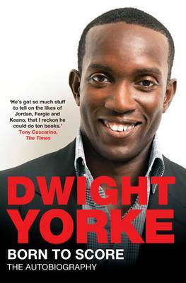 Born to Score by Dwight Yorke image