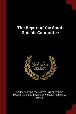 The Report of the South Shields Committee